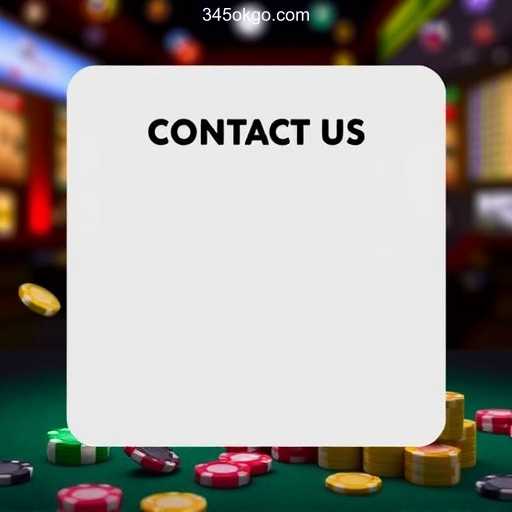 Contact Us at 345OK.COM Oficial - O melhor cassino online do Brasil🍀