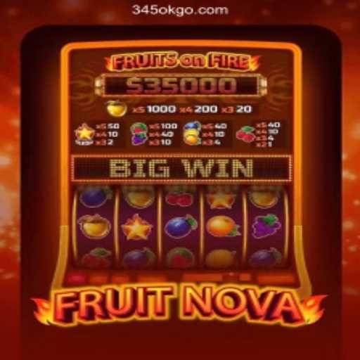Exploring the Exciting World of FruitNova at 345OK.COM